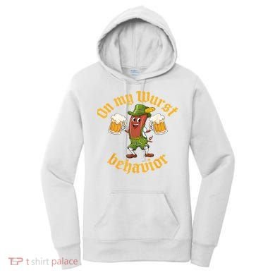Oktoberfest On My Wurst Behavior Funny German Women's Hoodie