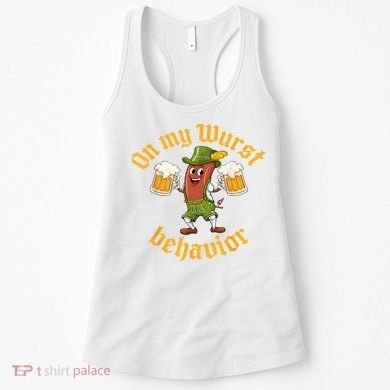 Oktoberfest On My Wurst Behavior Funny German Women's Tank Top