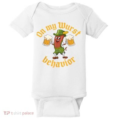 Oktoberfest On My Wurst Behavior Funny German Baby Bodysuit