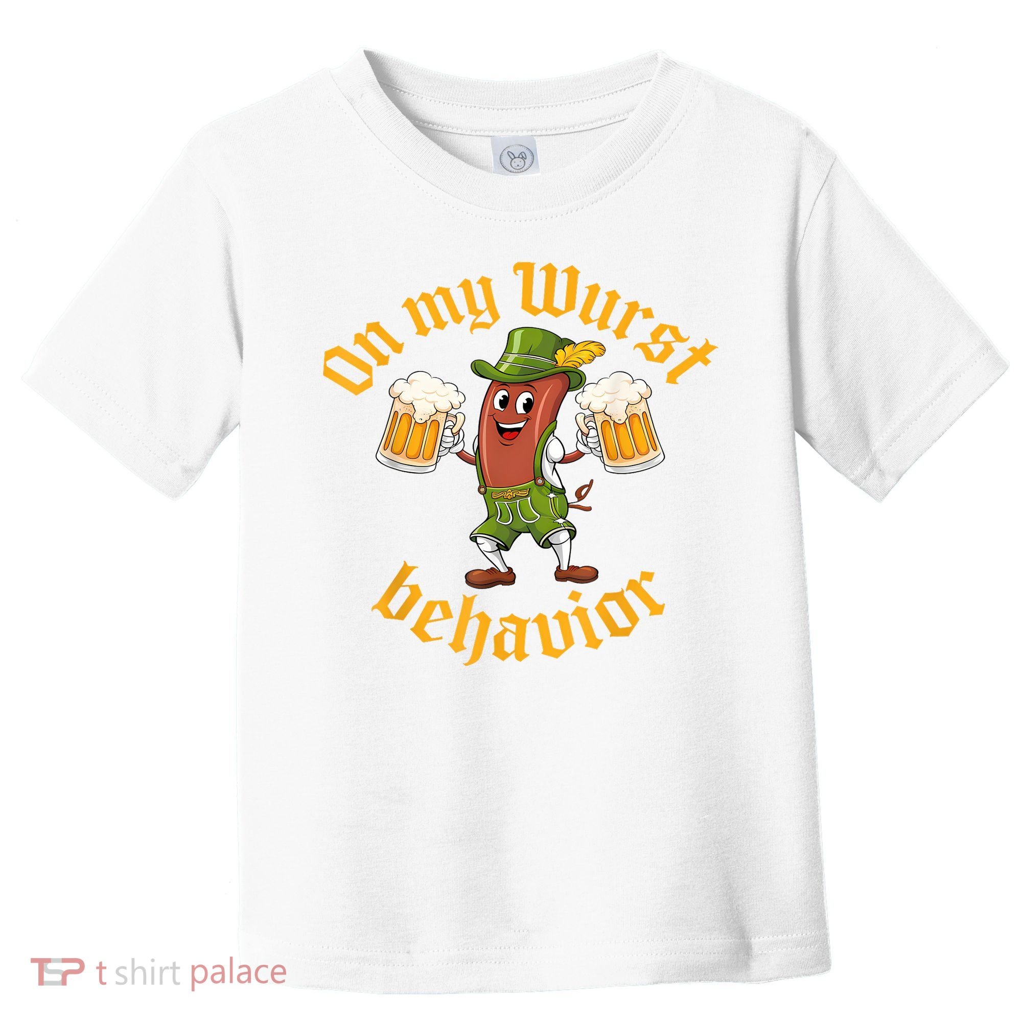 Oktoberfest On My Wurst Behavior Funny German Toddler T-Shirt