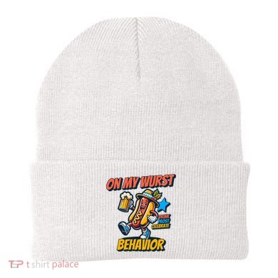 Oktoberfest On My Wurst Behavior German Drinking Party Beanie