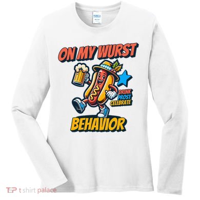 Oktoberfest On My Wurst Behavior German Drinking Party Women's Long Sleeve Shirt