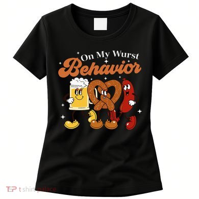 Oktoberfest On My Wurst Behavior Funny German Beer Bratwurst Women's T-Shirt