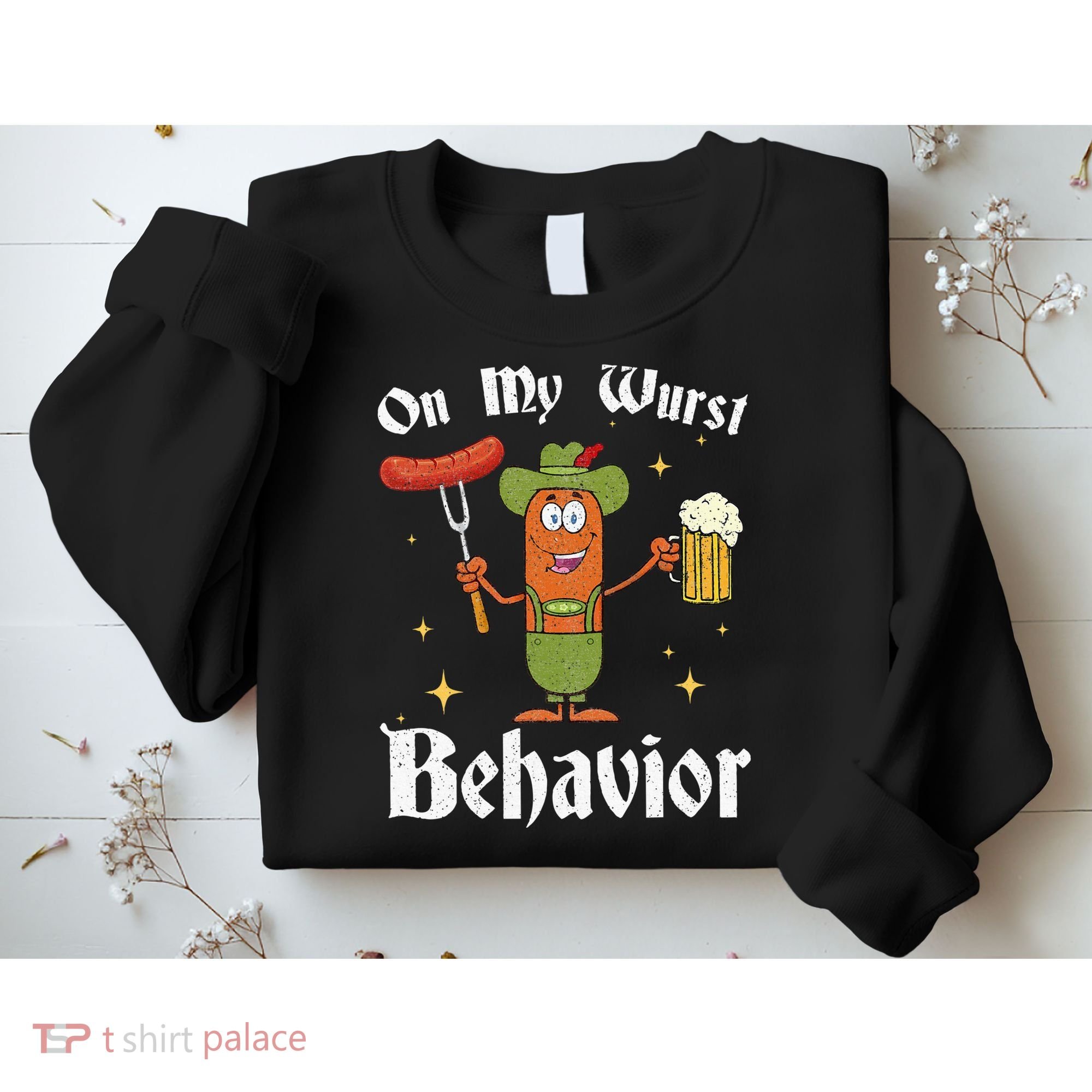 Oktoberfest On My Wurst Behavior Sweatshirt