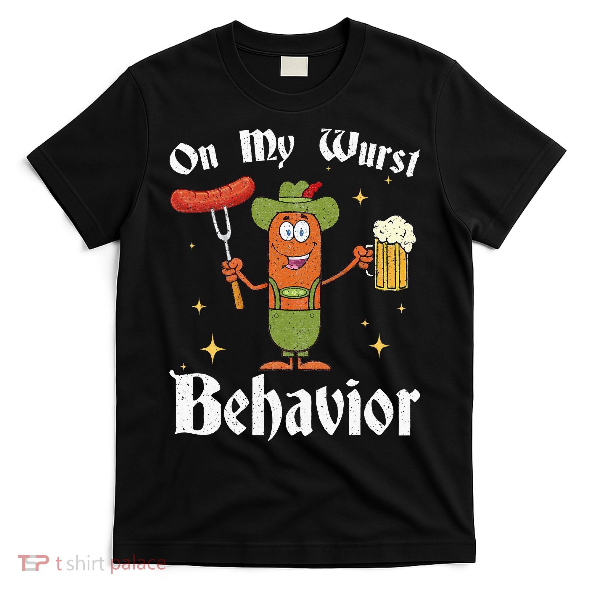 Oktoberfest On My Wurst Behavior T-Shirt
