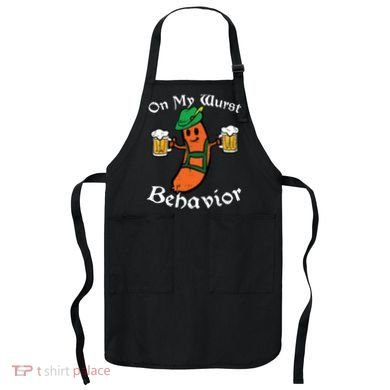 Oktoberfest On My Wurst Behavior Funny German Apron