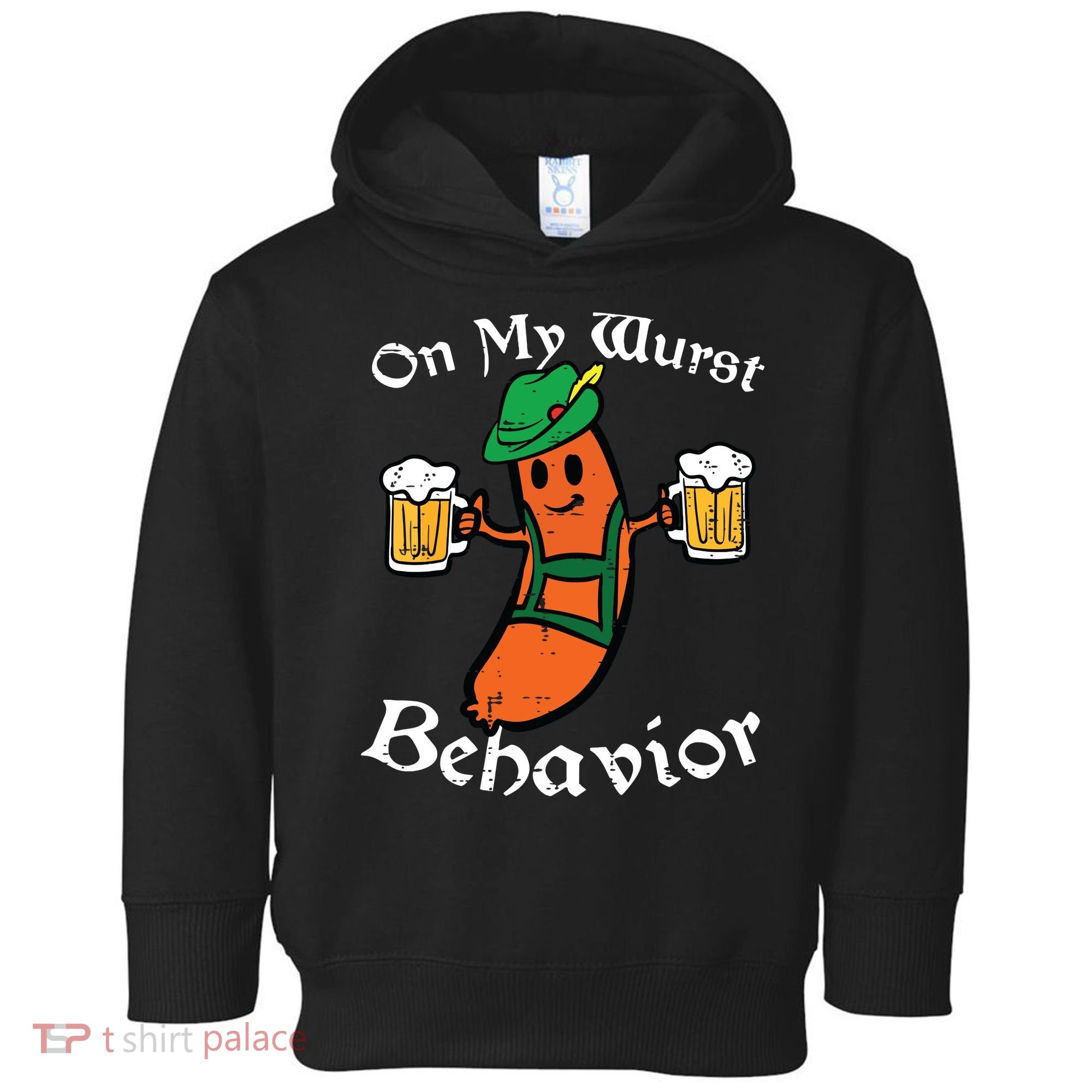 Oktoberfest On My Wurst Behavior Funny German Toddler Hoodie