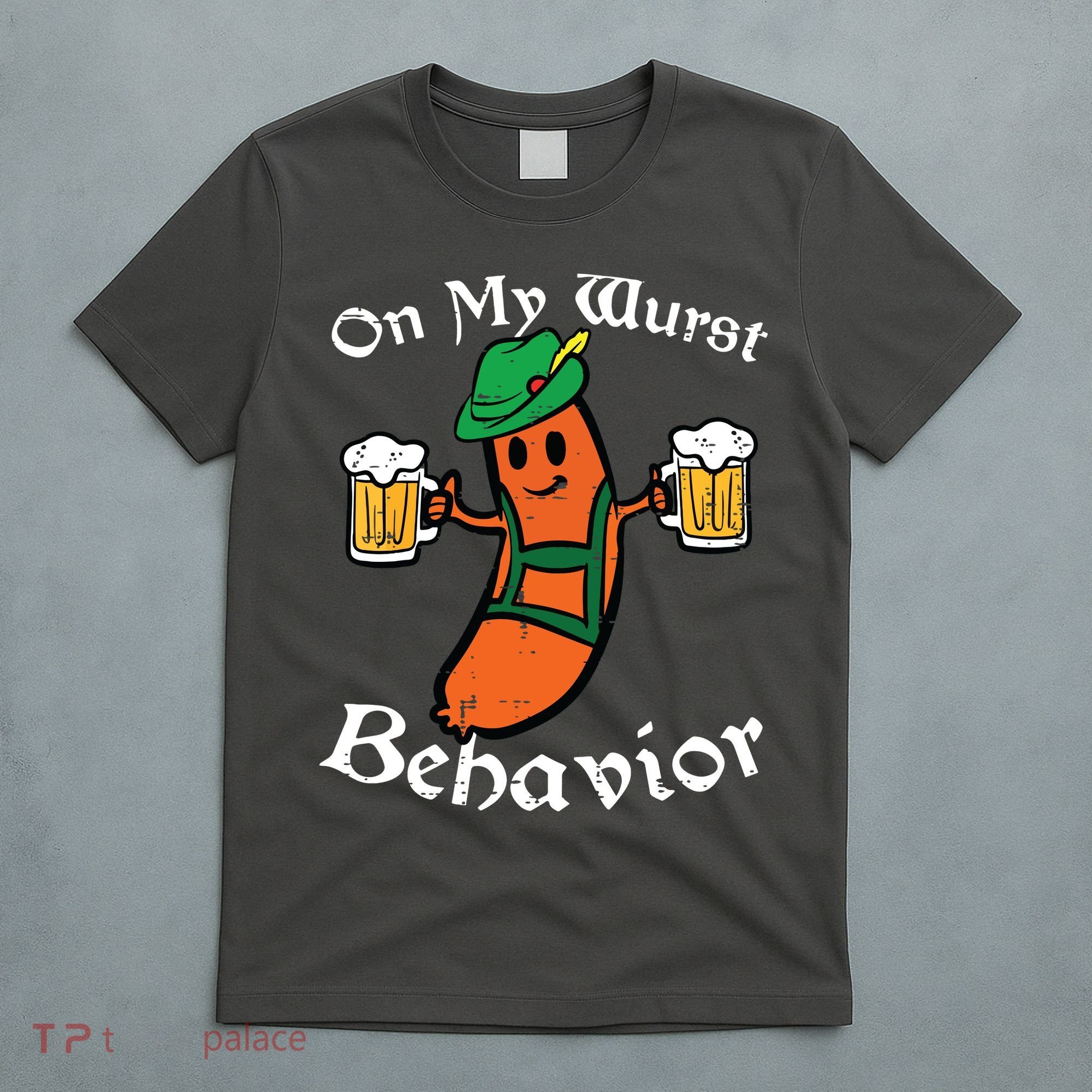 Oktoberfest On My Wurst Behavior Funny German T-Shirt