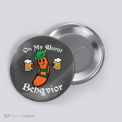 Oktoberfest On My Wurst Behavior Funny German Button
