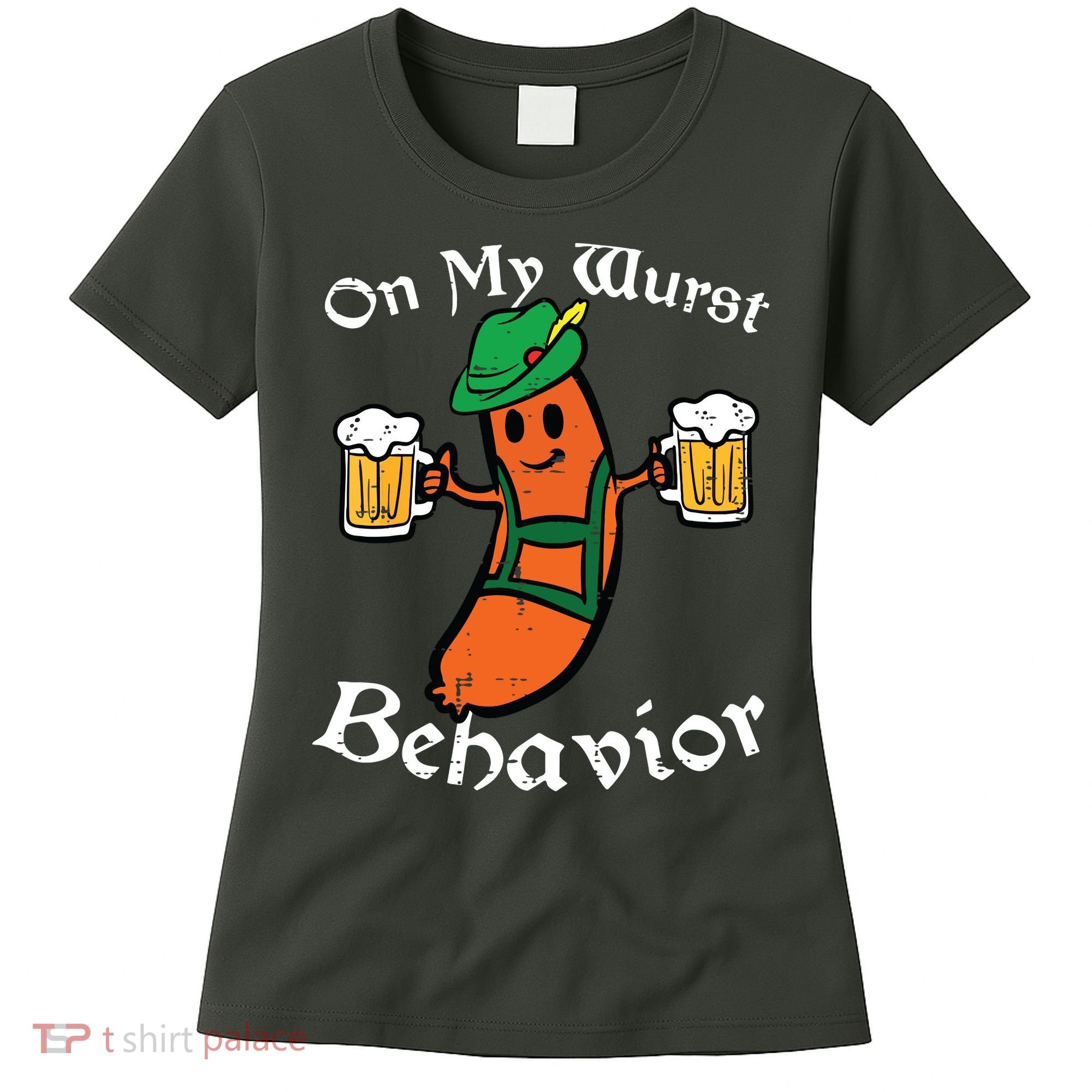 Oktoberfest On My Wurst Behavior Funny German Women's T-Shirt