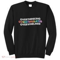 Overthinking Overstimulated Overwhelmed Quote Sweatshirt thumb 0