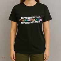 Overthinking Overstimulated Overwhelmed Quote T-Shirt thumb 4