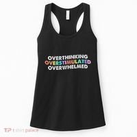 Overthinking Overstimulated Overwhelmed Quote Women's Tank Top thumb 0