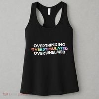 Overthinking Overstimulated Overwhelmed Quote Women's Tank Top thumb 3