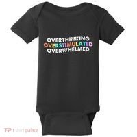 Overthinking Overstimulated Overwhelmed Quote Baby Bodysuit thumb 0