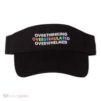 Overthinking Overstimulated Overwhelmed Quote Visor thumb 0
