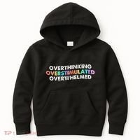 Overthinking Overstimulated Overwhelmed Quote Kids Hoodie thumb 0