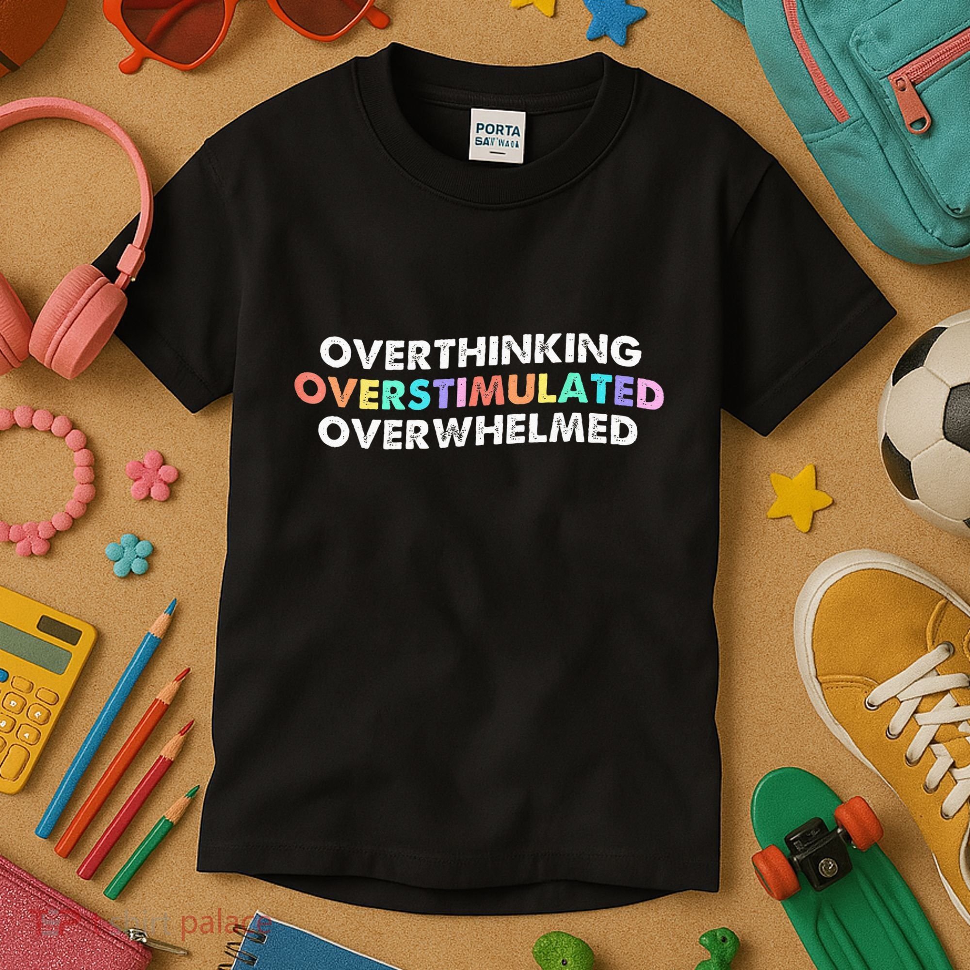 Overthinking Overstimulated Overwhelmed Quote Kids T-Shirt