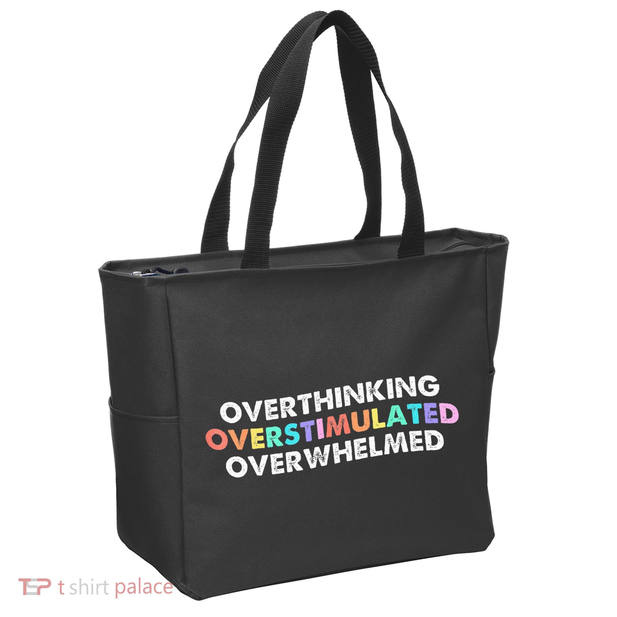 Overthinking Overstimulated Overwhelmed Quote Tote Bag