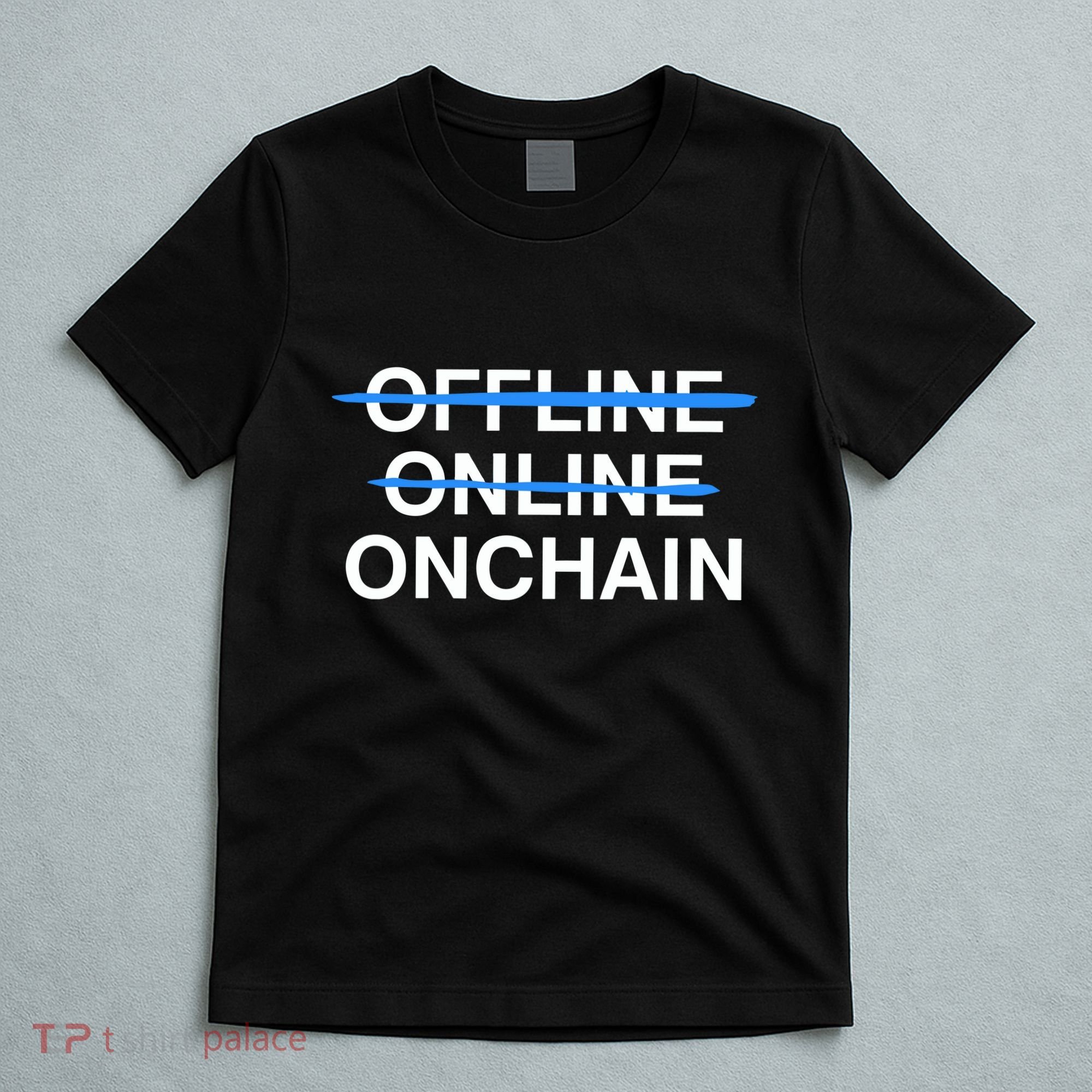 Offline Online Onchain T-Shirt