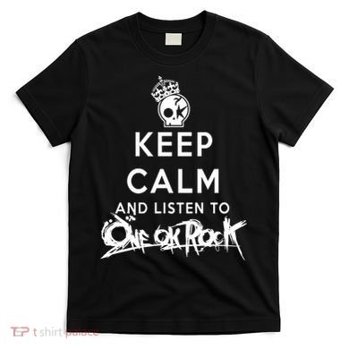 One Ok Rock Keep Calm T-Shirt
