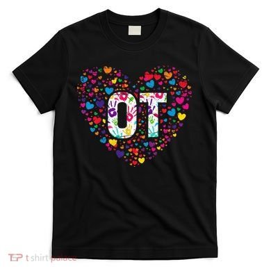 Ot Occupational Therapy Heart Occupational Therapist T-Shirt