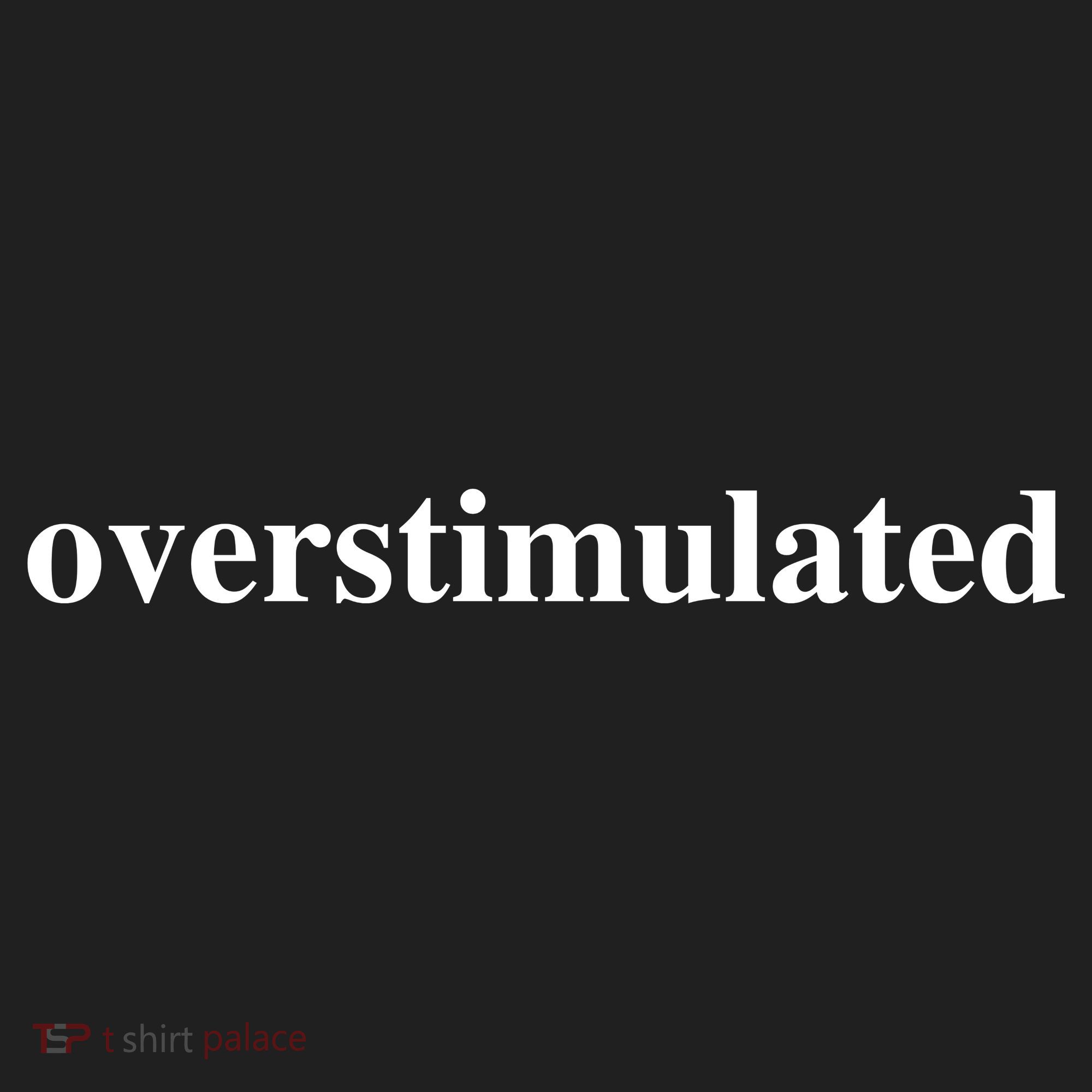 Overstimulated Women's Sweatshirt