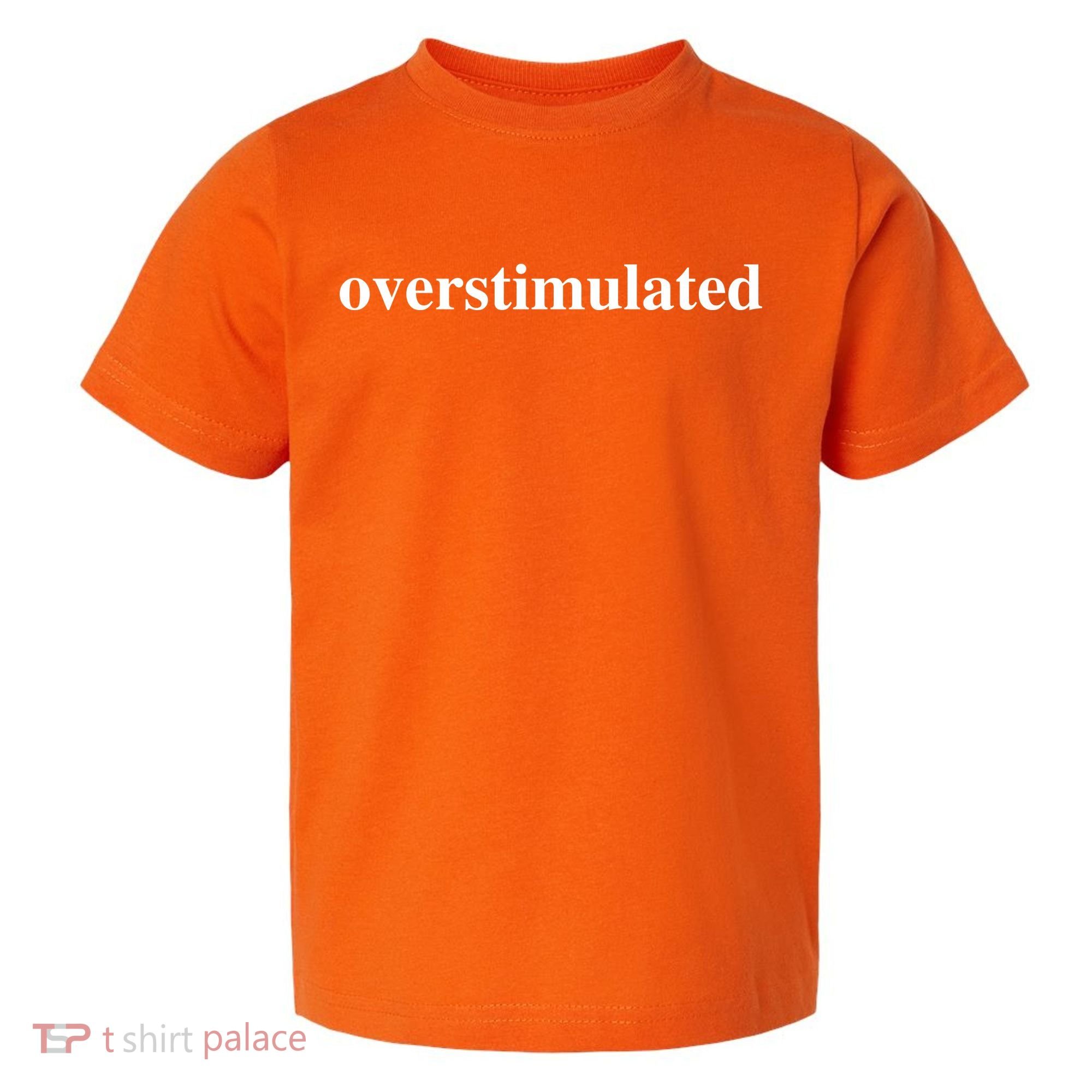 Overstimulated Toddler T-Shirt