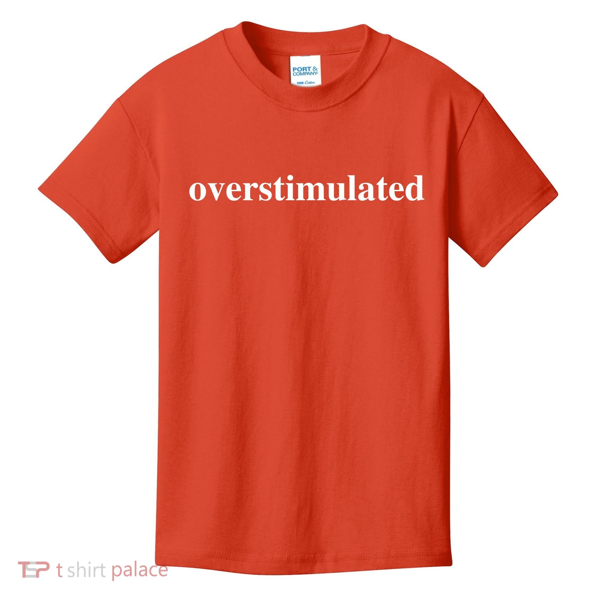 Overstimulated Kids T-Shirt