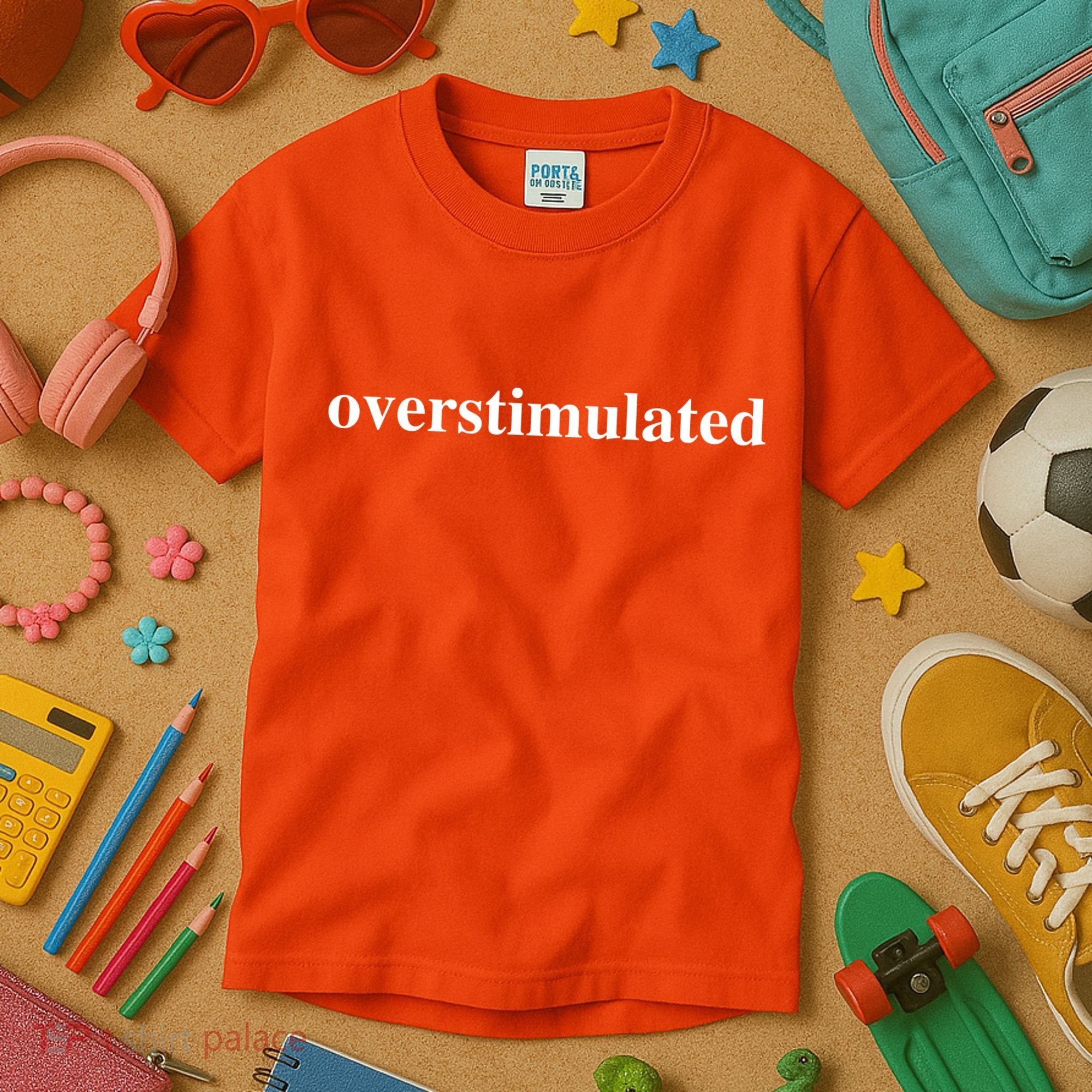 Overstimulated Kids T-Shirt