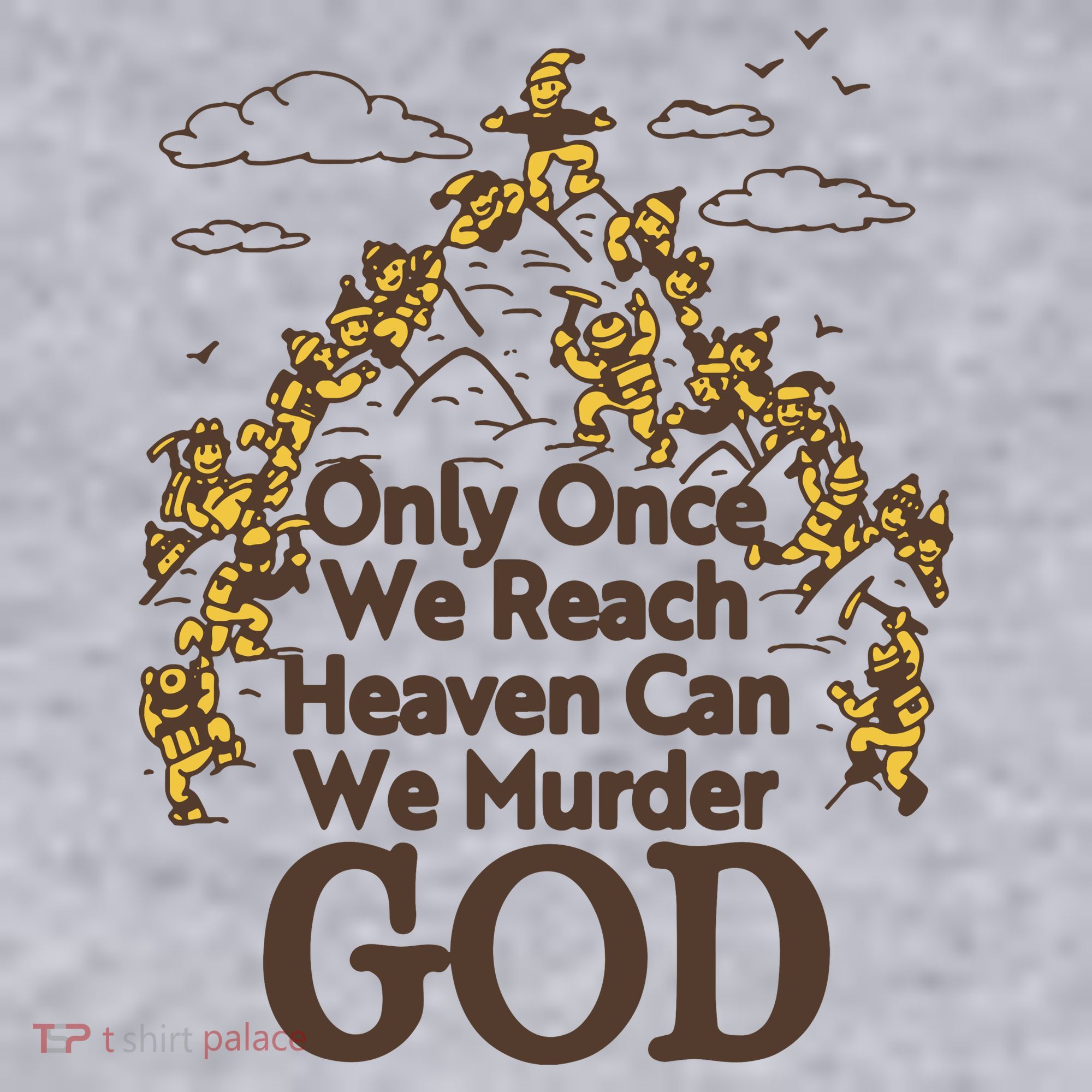 Only Once We Reach Heaven Can We Murder God By Renaissance Man Women's Sweatshirt