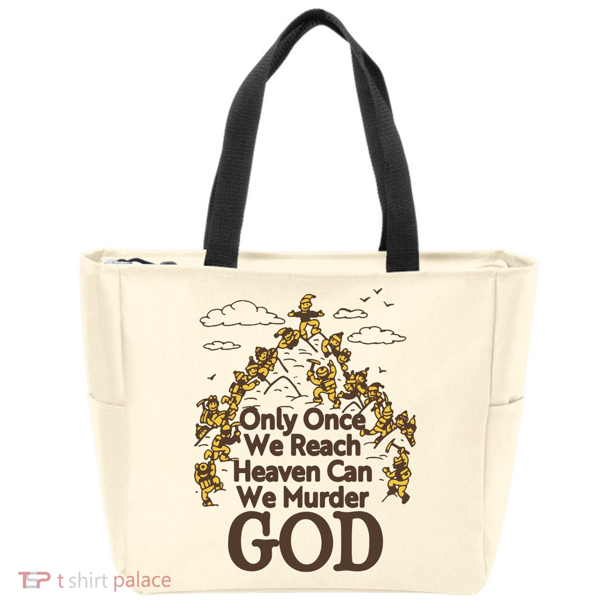 Only Once We Reach Heaven Can We Murder God By Renaissance Man Tote Bag