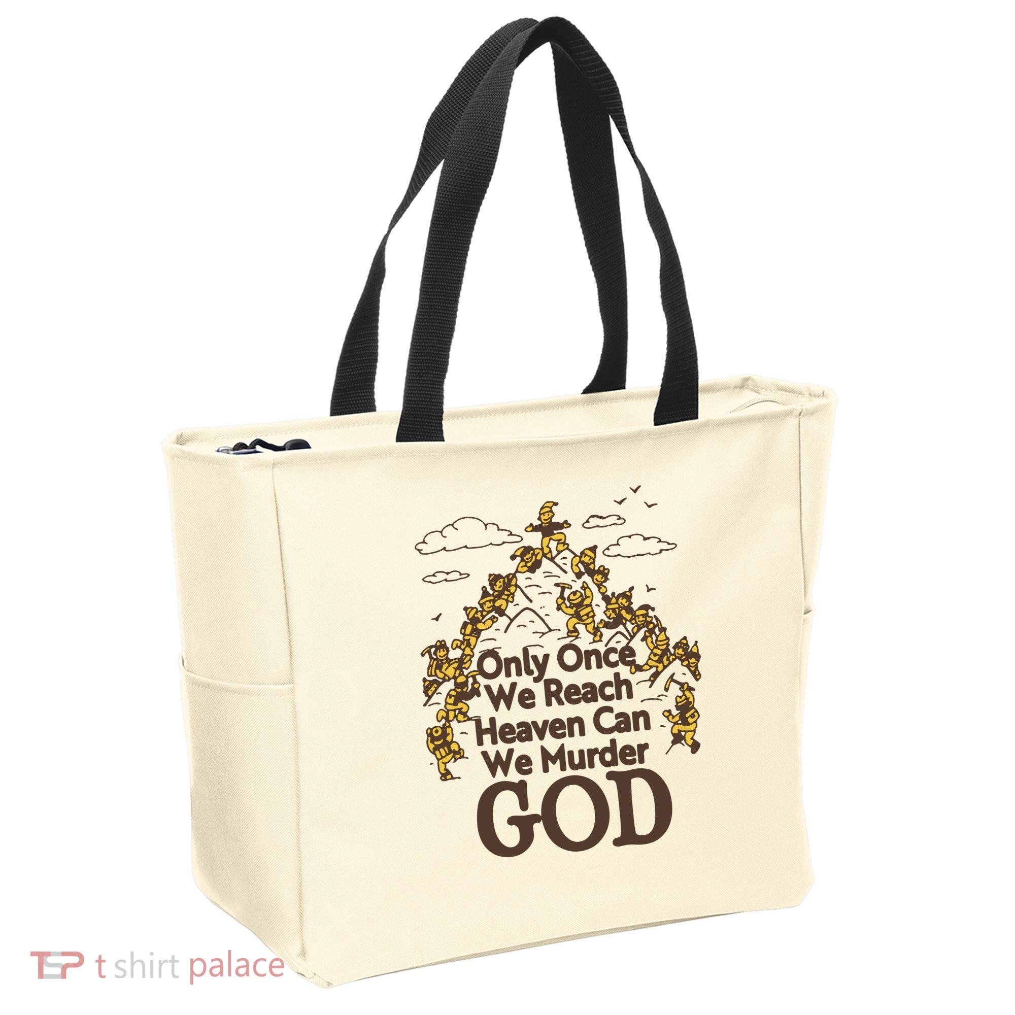 Only Once We Reach Heaven Can We Murder God By Renaissance Man Tote Bag