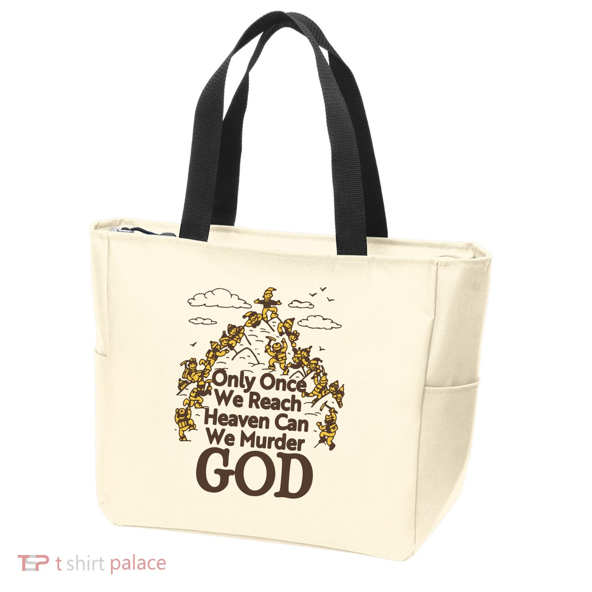 Only Once We Reach Heaven Can We Murder God By Renaissance Man Tote Bag