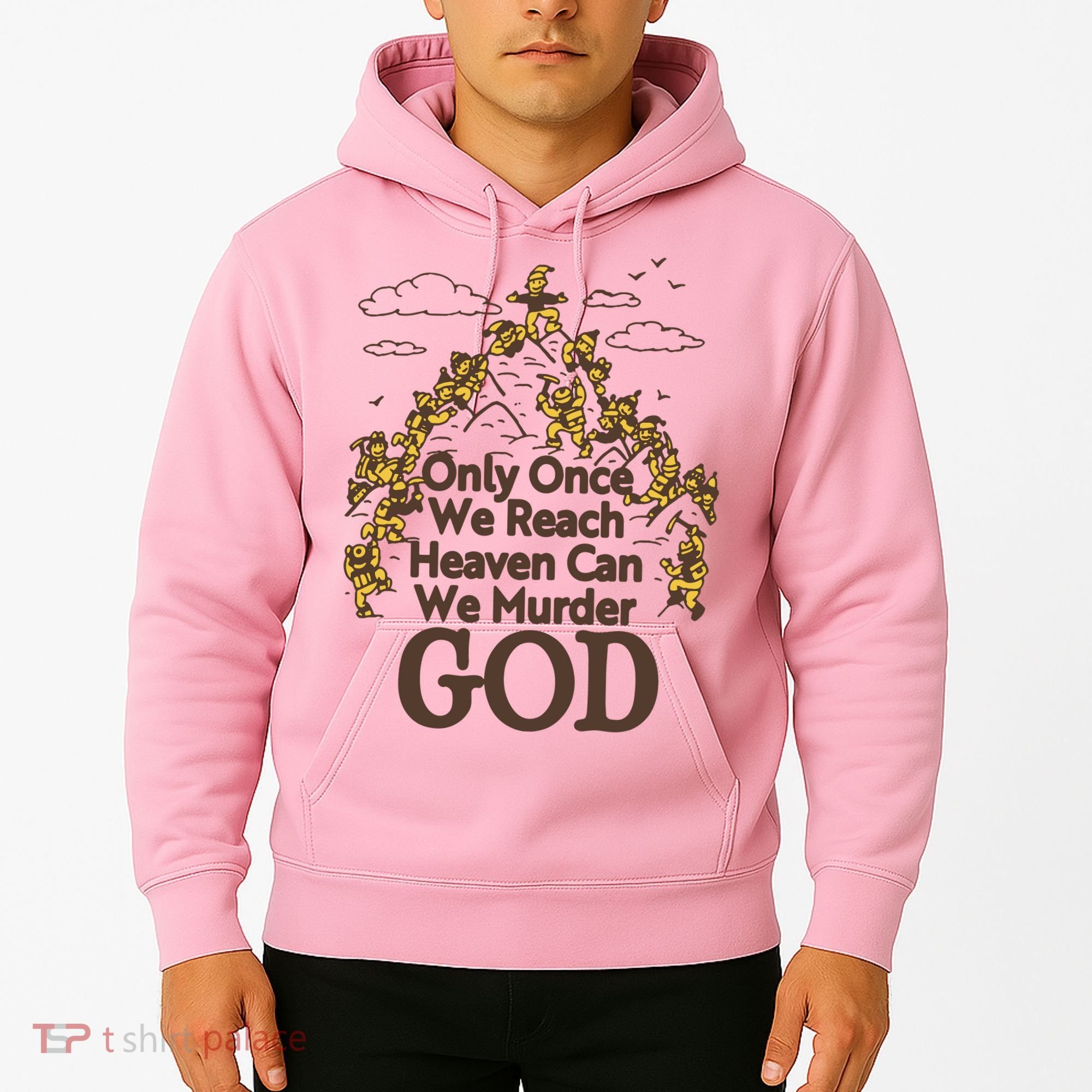 Only Once We Reach Heaven Can We Murder God By Renaissance Man Hoodie