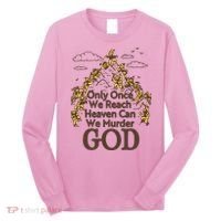 Only Once We Reach Heaven Can We Murder God By Renaissance Man Long Sleeve Shirt thumb 0