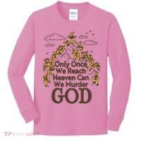 Only Once We Reach Heaven Can We Murder God By Renaissance Man Kids Long Sleeve Shirt thumb 0