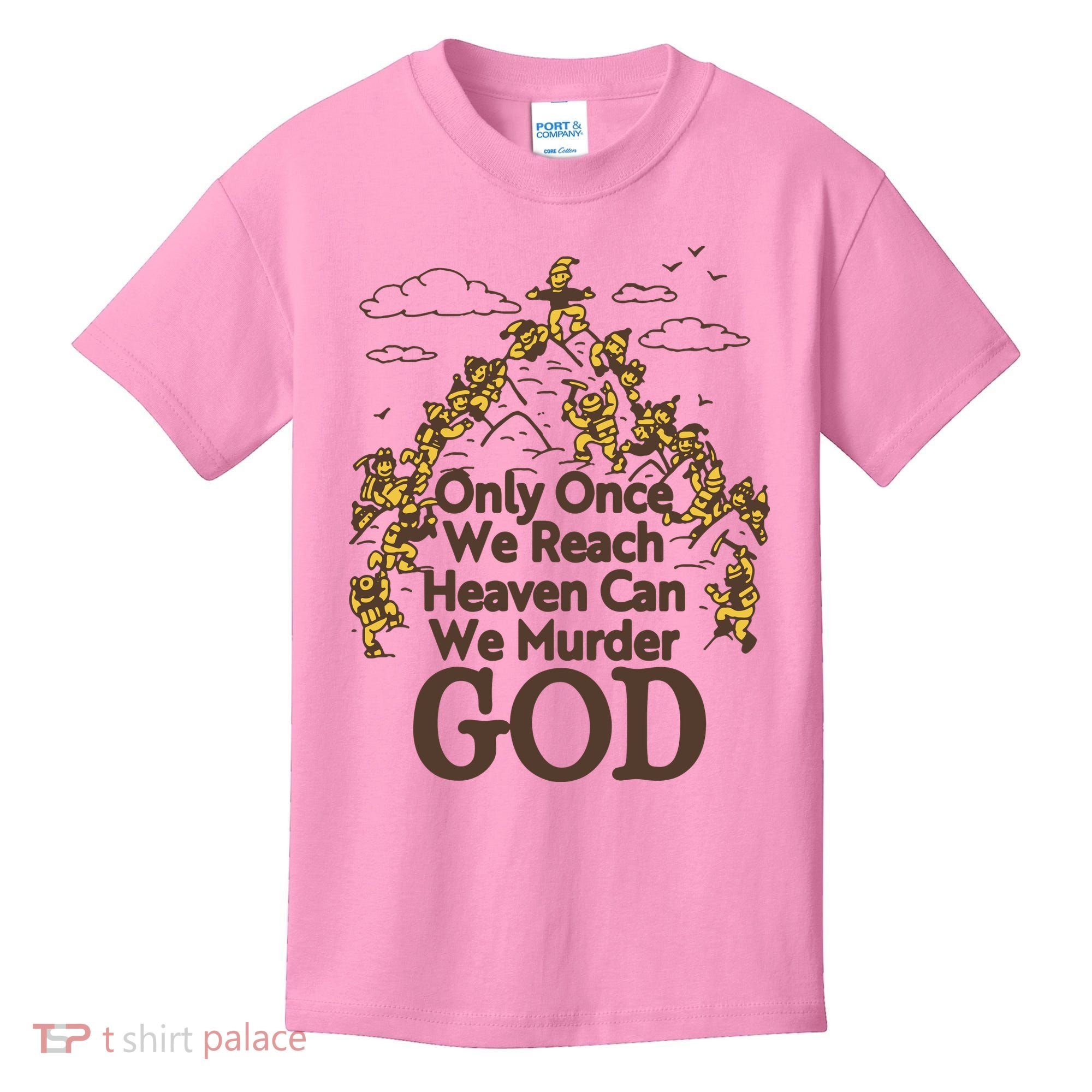 Only Once We Reach Heaven Can We Murder God By Renaissance Man Kids T-Shirt