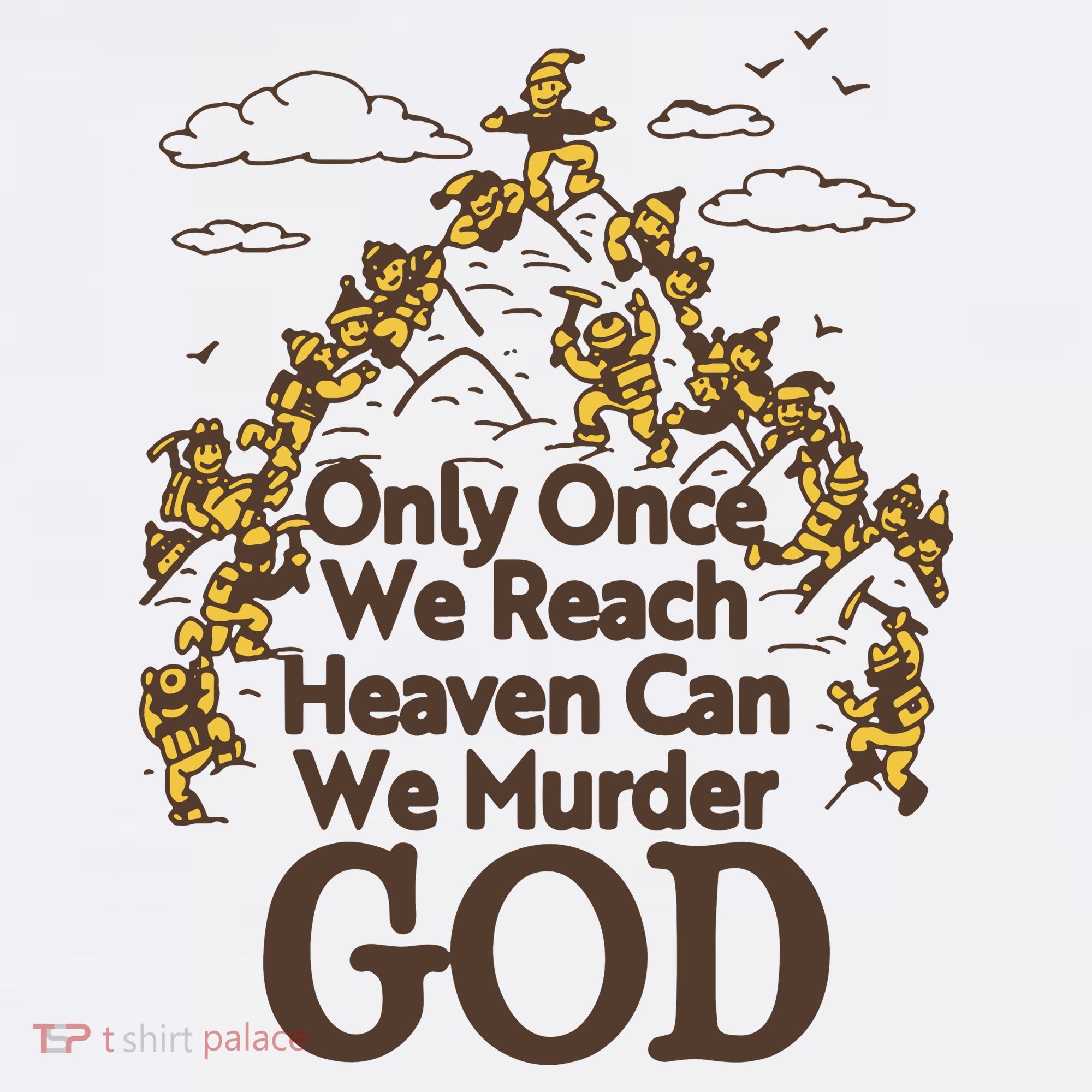 Only Once We Reach Heaven Can We Murder God By Renaissance Man Women's Hoodie