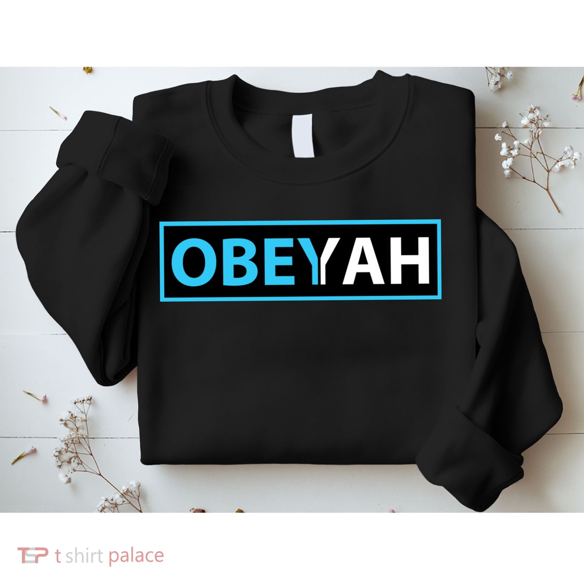 Obeyah Obey Yah God Christian Hebrew Roots Sweatshirt