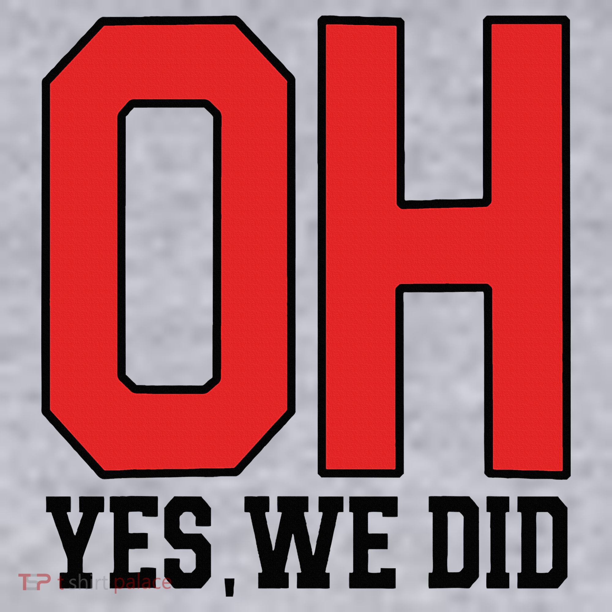 Ohio Oh Yes We Did Women's Sweatshirt