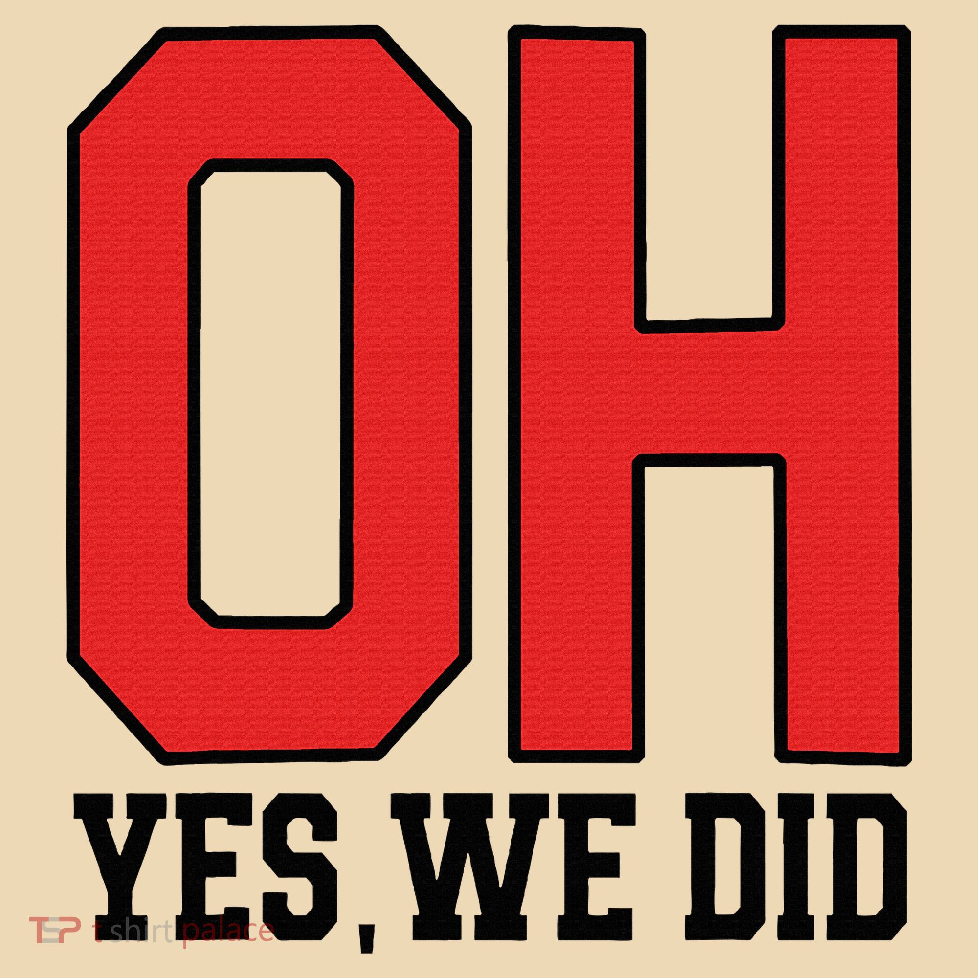 Ohio Oh Yes We Did Tote Bag