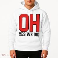 Ohio Oh Yes We Did Hoodie thumb 2