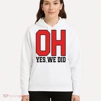 Ohio Oh Yes We Did Hoodie thumb 5