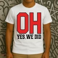 Ohio Oh Yes We Did T-Shirt thumb 3