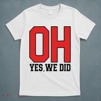 Ohio Oh Yes We Did T-Shirt thumb 5