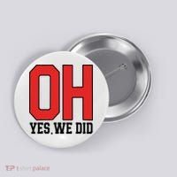 Ohio Oh Yes We Did Button thumb 0