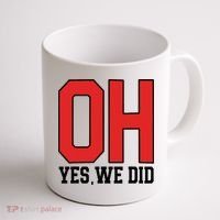 Ohio Oh Yes We Did Coffee Mug thumb 1