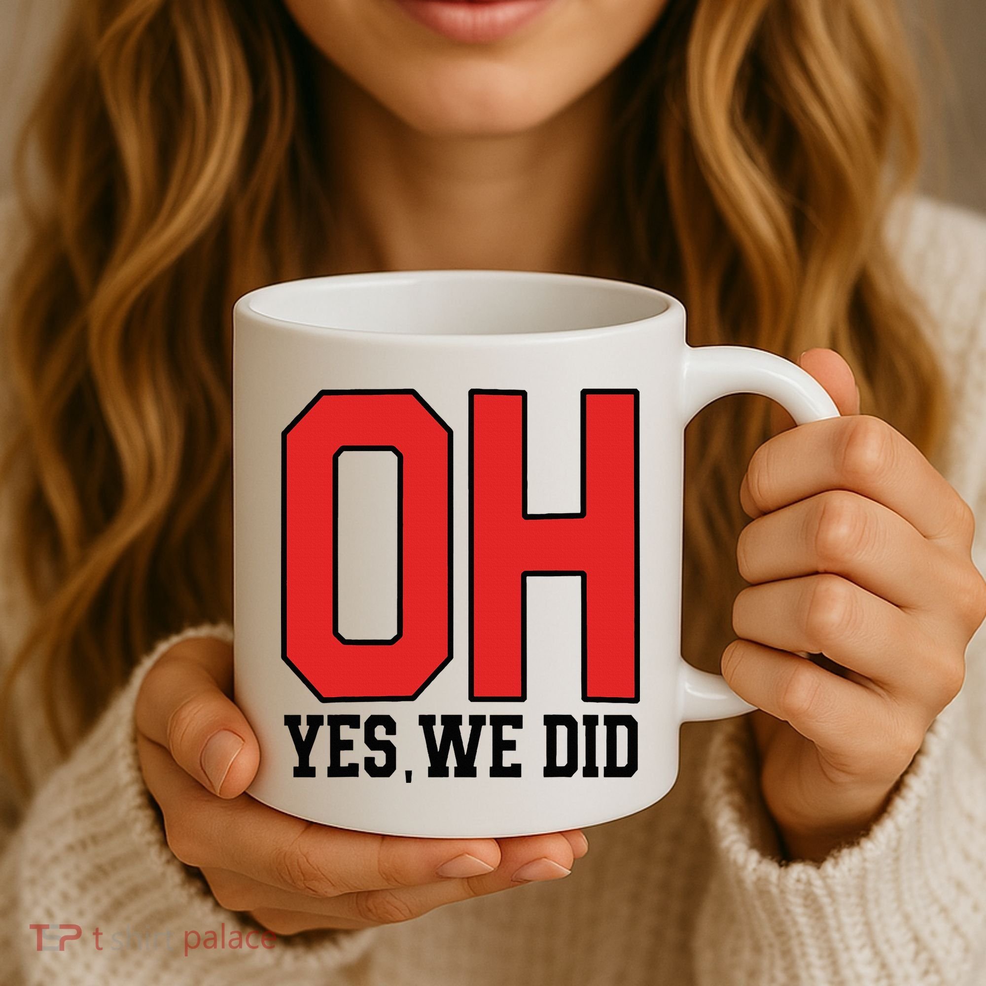 Ohio Oh Yes We Did Coffee Mug
