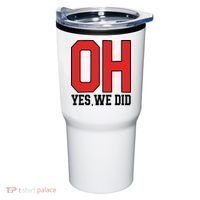 Ohio Oh Yes We Did Tumbler thumb 0